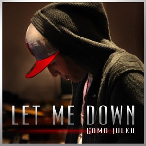 Gomo Tulku - Let Me Down (Radio Date: 18 Maggio 2012)